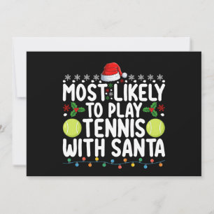 Most Likely To Play Tennis With Santa Christmas Invitation