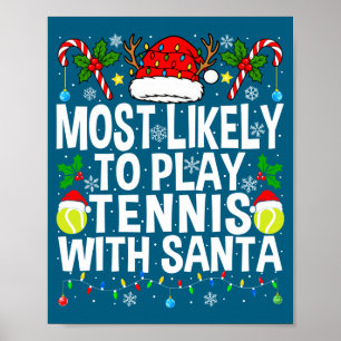 Most Likely To Play Tennis With Santa Funny Christ Poster