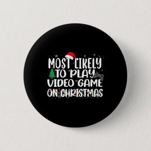 Most Likely To Play Video Game Family Matching Chr 6 Cm Round Badge