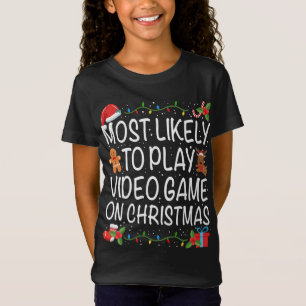 Most Likely To Play Video Game Family Matching Chr T-Shirt