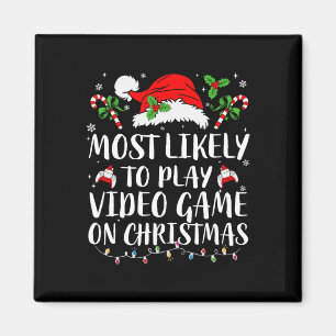 Most Likely To Play Video Game On Christmas Family Magnet