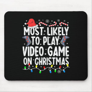 Most Likely To Play Video Game On Christmas Pajama Mouse Mat