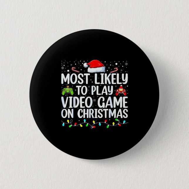 Most Likely To Play Video Game On Christmas Santa  6 Cm Round Badge (Front)