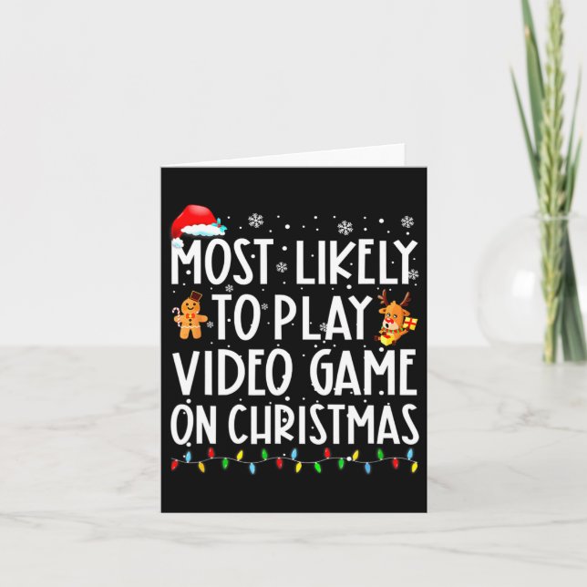 Most Likely To Play Video Game On Christmas Santa  Card (Front)