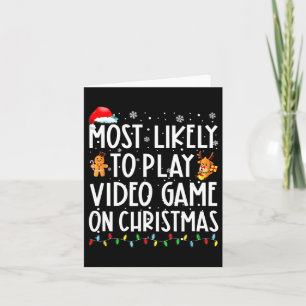 Most Likely To Play Video Game On Christmas Santa  Card