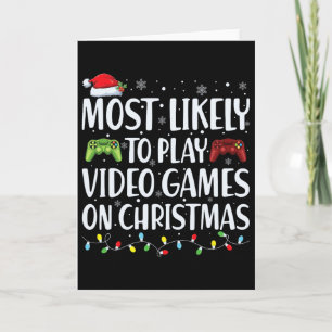 Most Likely To Play Video Game On Christmas Santa  Card