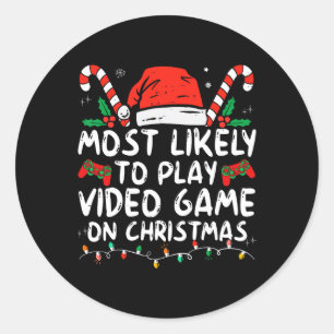 Most Likely To Play Video Game On Christmas Santa Classic Round Sticker