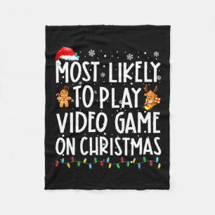 Most Likely To Play Video Game On Christmas Santa Fleece Blanket