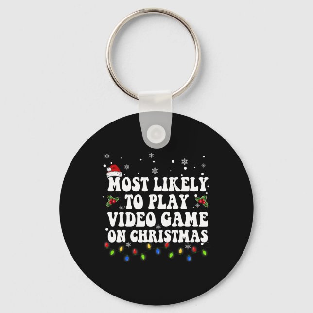 Most Likely To Play Video Game On Christmas Santa  Key Ring (Front)