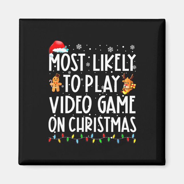 Most Likely To Play Video Game On Christmas Santa  Magnet (Front)