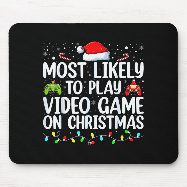Most Likely To Play Video Game On Christmas Santa  Mouse Mat (Front)