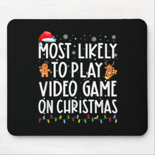 Most Likely To Play Video Game On Christmas Santa Mouse Mat