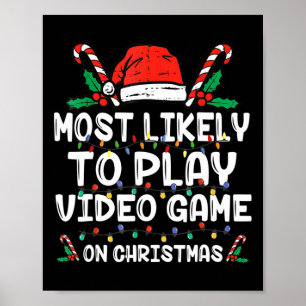 Most Likely To Play Video Game On Christmas Santa Poster