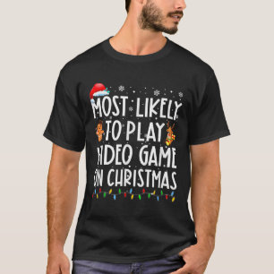 Most Likely To Play Video Game On Christmas Santa T-Shirt