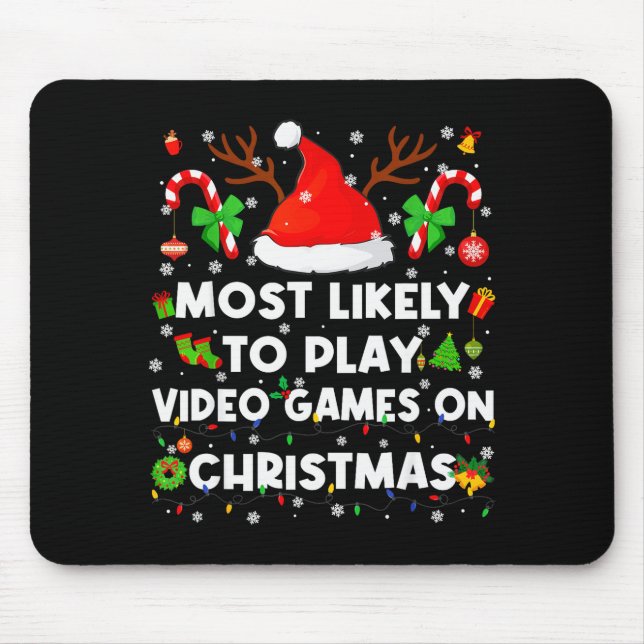Most Likely To Play Video Game On Pjs Christmas Xm Mouse Mat (Front)