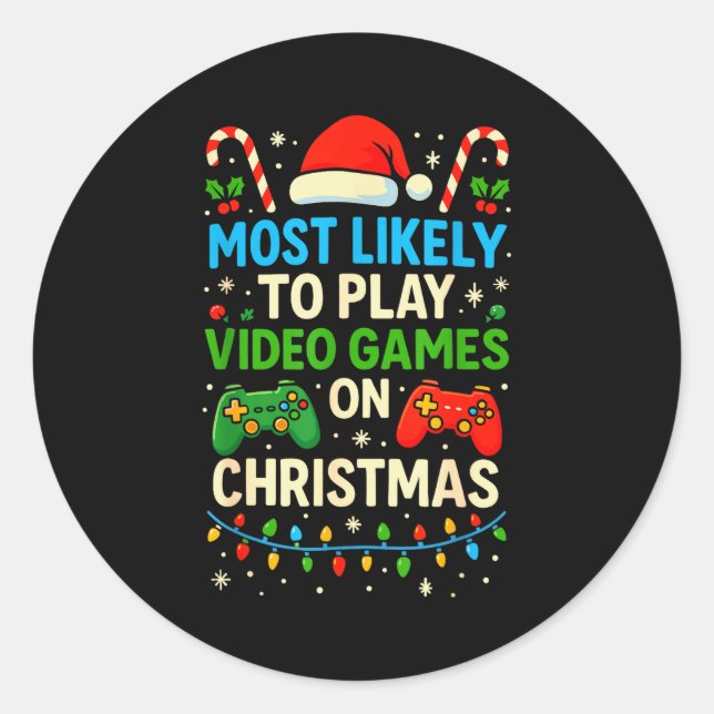 Most Likely To Play Video Games Christmas Shirts,  Classic Round Sticker (Front)