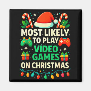 Most Likely To Play Video Games Christmas Shirts,  Magnet