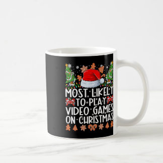 Most Likely To Play Video Games On Christmas Famil Coffee Mug