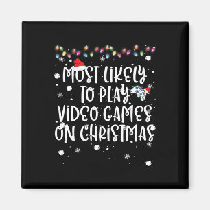 Most Likely To Play Video Games On Christmas Famil Magnet