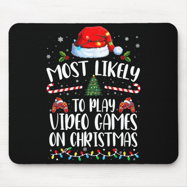 Most Likely To Play Video Games On Christmas Famil Mouse Mat (Front)