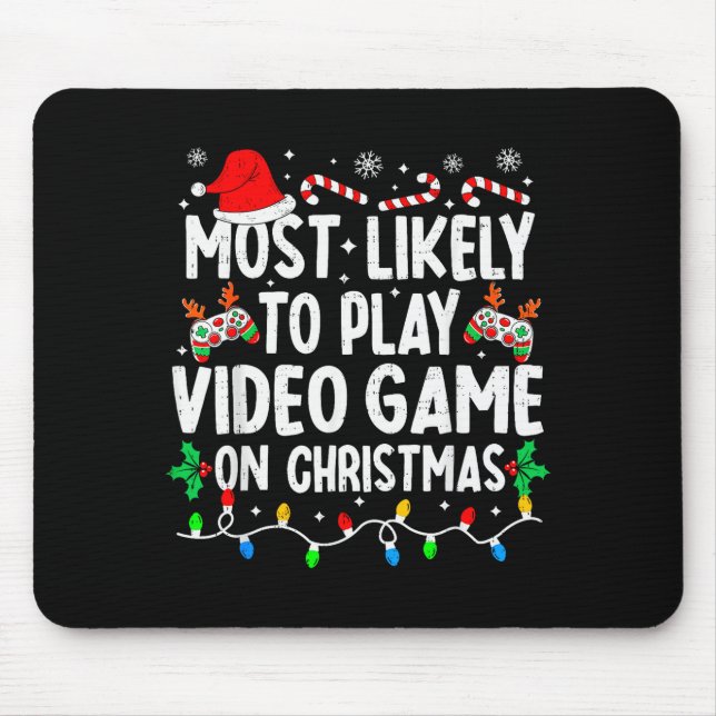 Most Likely To Play Video Games On Christmas Famil Mouse Mat (Front)