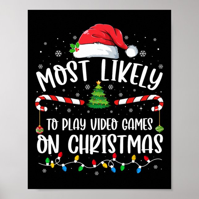 Most Likely To Play Video Games on Christmas Famil Poster (Front)