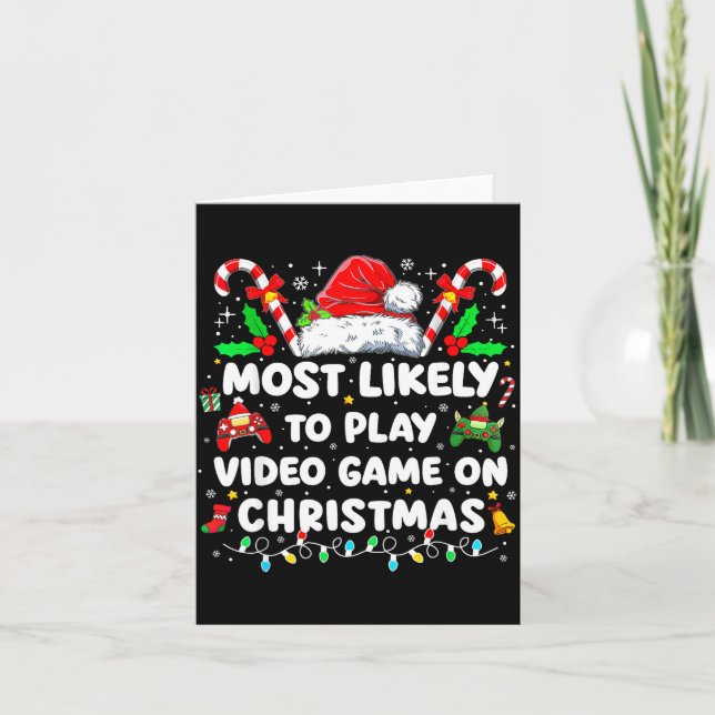 Most Likely To Play Video Games On Christmas Funny Card (Front)
