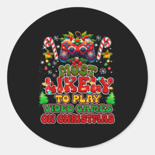 Most Likely To Play Video Games On Christmas Funny Classic Round Sticker