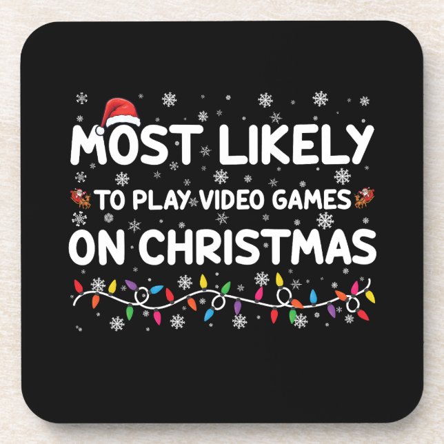 Most Likely To Play Video Games On Christmas Gamer Coaster (Front)