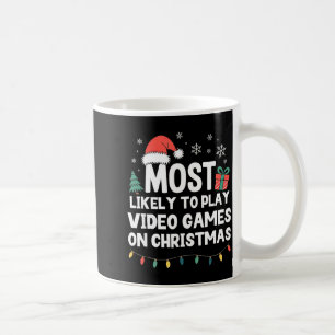 Most Likely To Play Video Games On Christmas Gamer Coffee Mug