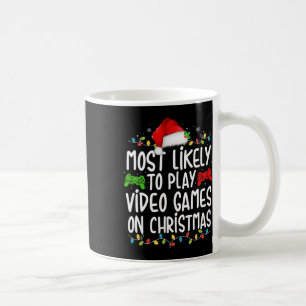 Most Likely To Play Video Games On Christmas Gamer Coffee Mug
