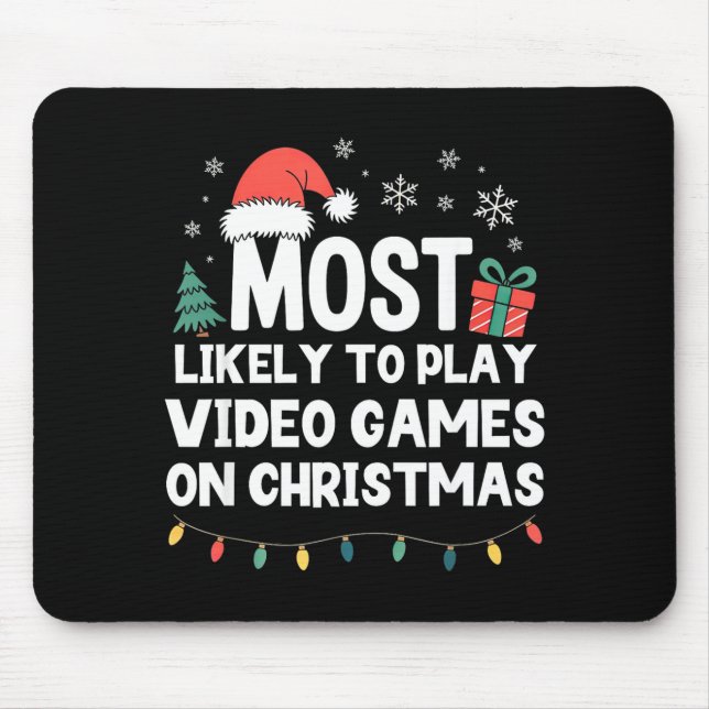 Most Likely To Play Video Games On Christmas Gamer Mouse Mat (Front)