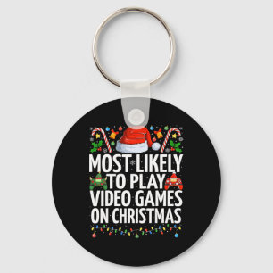 Most Likely To Play Video Games On Christmas Gamin Key Ring