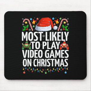 Most Likely To Play Video Games On Christmas Gamin Mouse Mat