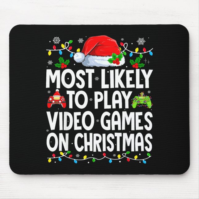Most Likely To Play Video Games On Christmas Match Mouse Mat (Front)