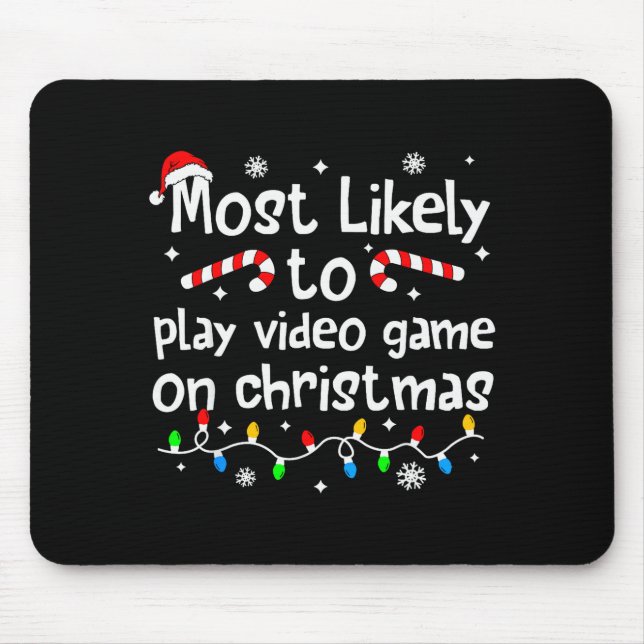 Most Likely To Play Video Games On Christmas Match Mouse Mat (Front)