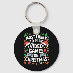 Most Likely To Play Video Games On Christmas Shirt Key Ring