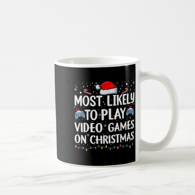 Most Likely To Play Video Games On Christmas Video Coffee Mug (Right)