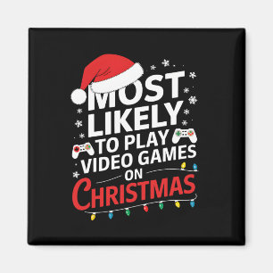 Most Likely To Play Video Games On Christmas Video Magnet