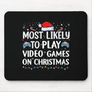 Most Likely To Play Video Games On Christmas Video Mouse Mat