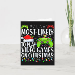 Most Likely To Play Video Games On Christmas Xmas  Card