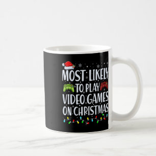 Most Likely To Play Video Games On Christmas Xmas Coffee Mug