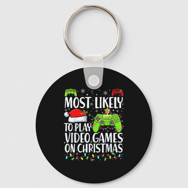 Most Likely To Play Video Games On Christmas Xmas  Key Ring (Front)