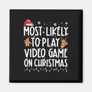 Most Likely To Play Video Games On Christmas Xmas  Magnet