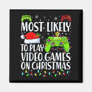 Most Likely To Play Video Games On Christmas Xmas  Magnet