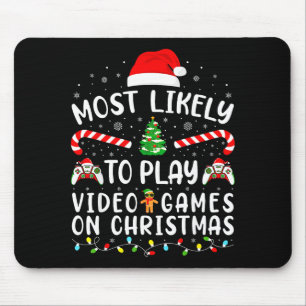 Most Likely To Play Video Games Xmas Family Matchi Mouse Mat