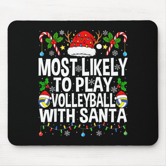 Most Likely To Play Volleyball With Christmas Voll Mouse Mat (Front)