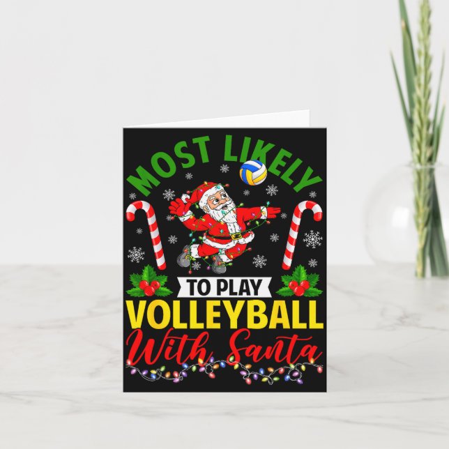 Most Likely To Play Volleyball With Santa Christma Card (Front)