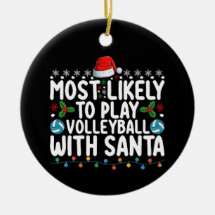 Most Likely To Play Volleyball With Santa Christma Ceramic Tree Decoration