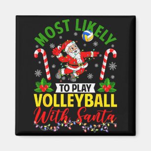 Most Likely To Play Volleyball With Santa Christma Magnet